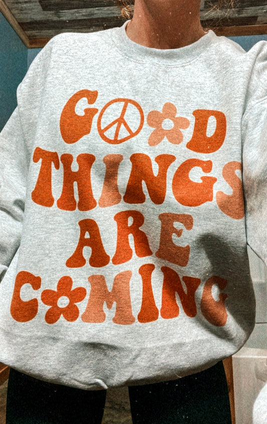 Good Things Are Coming